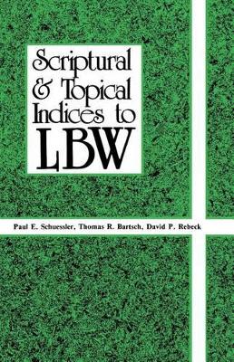 Scriptural And Topical Indices To LBW book