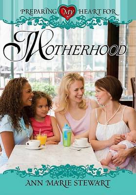 Preparing My Heart for Motherhood book