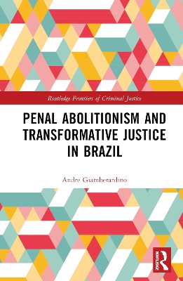 Penal Abolitionism and Transformative Justice in Brazil book