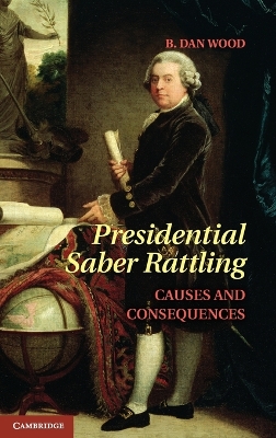 Presidential Saber Rattling by B. Dan Wood