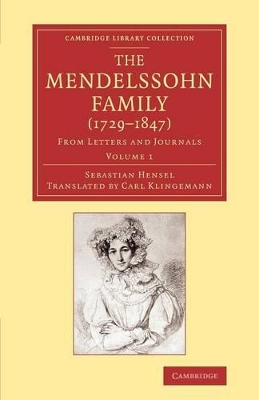 The Mendelssohn Family (1729–1847): Volume 1: From Letters and Journals book