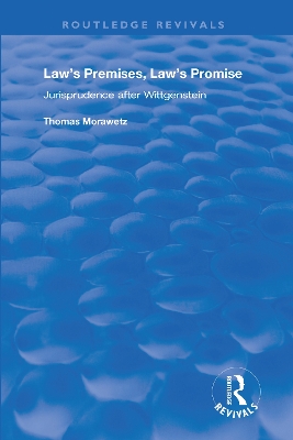 Law's Premises, Law's Promise: Jurisprudence After Wittgenstein book