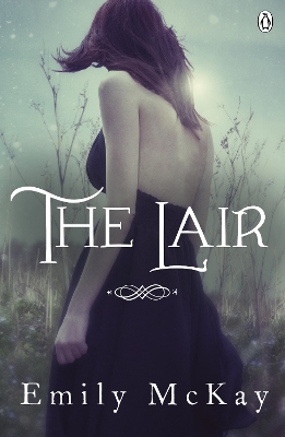 The The Lair by Emily McKay