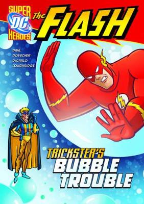 Flash: Trickster's Bubble Trouble book