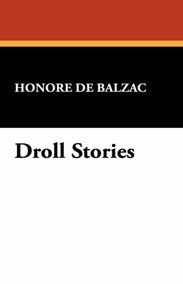 Droll Stories by Honore de Balzac