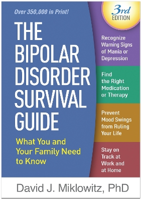 The Bipolar Disorder Survival Guide, Third Edition: What You and Your Family Need to Know book