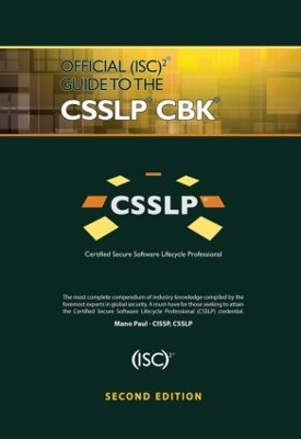 Official (ISC)2 Guide to the CSSLP CBK, Second Edition by Mano Paul