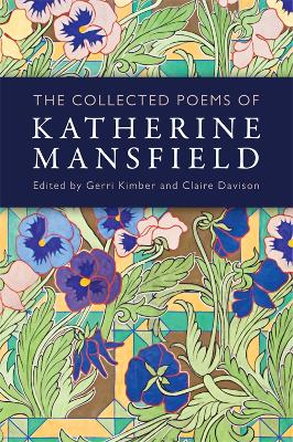 Collected Poems of Katherine Mansfield by Katherine Mansfield