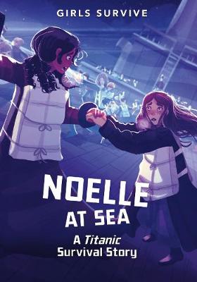 Noelle at Sea: A Titanic Survival Story by Nikki Shannon Smith