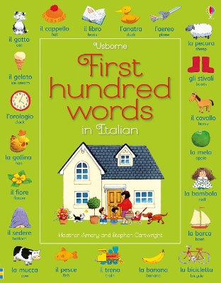 First Hundred Words in Italian by Heather Amery