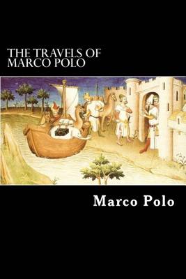Travels of Marco Polo by Marco Polo