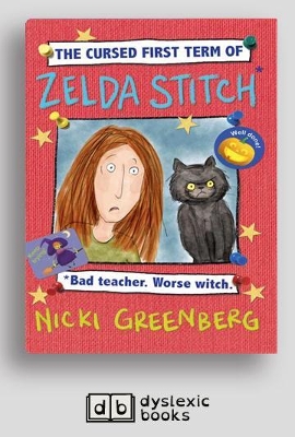 The The Cursed First Term of Zelda Stitch. Bad Teacher. Worse Witch. by Nicki Greenberg