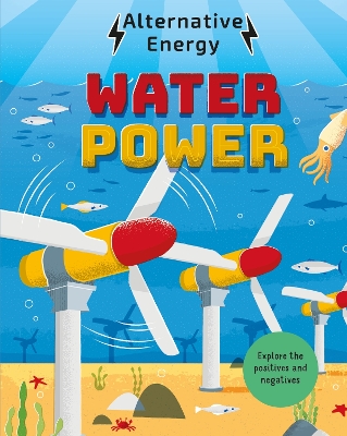 Alternative Energy: Water Power by Louise Kay Stewart