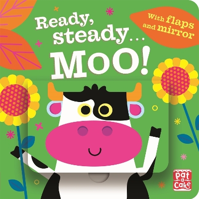 Ready Steady...: Moo!: Board book with flaps and mirror by Pat-a-Cake