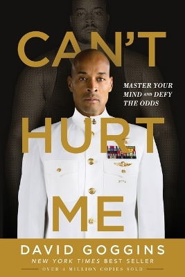 Can't Hurt Me: Master Your Mind and Defy the Odds book
