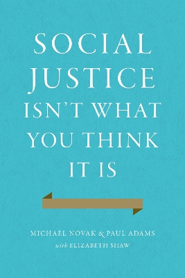 Social Justice Isn't What You Think It Is book