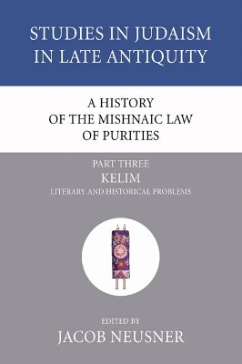 A History of the Mishnaic Law of Purities by Jacob Neusner