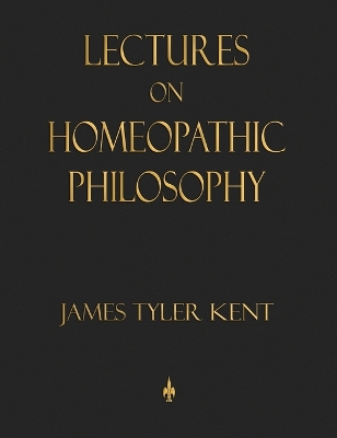Lectures on Homeopathic Philosophy book