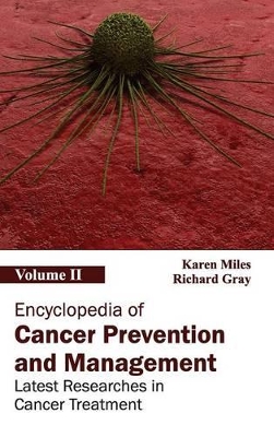 Encyclopedia of Cancer Prevention and Management by Karen Miles