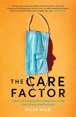 The Care Factor: A story of nursing and connection in the time of social distancing book