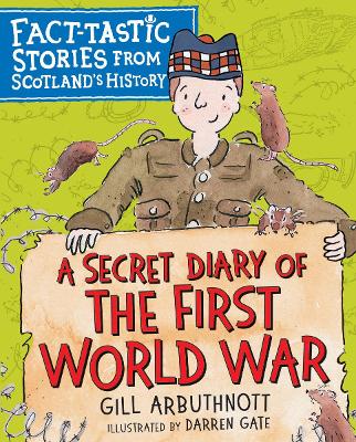 A Secret Diary of the First World War: Fact-tastic Stories from Scotland's History book