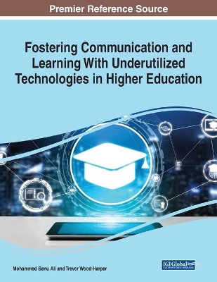 Fostering Communication and Learning With Underutilized Technologies in Higher Education book