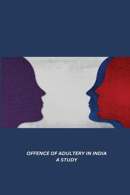 Offence of Adultery in India a Study book