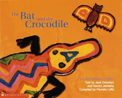 Aboriginal Story: Bat and the Crocodile book