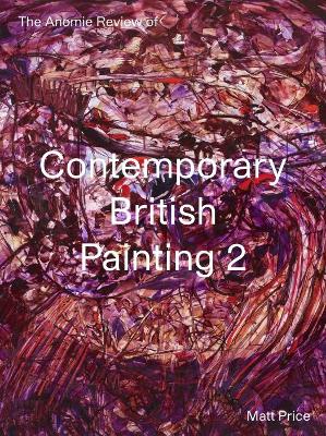 The Anomie Review of Contemporary British Painting 2 book