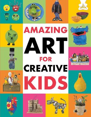 Amazing Art for Creative Kids book