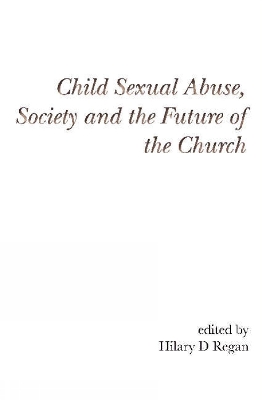 Child Sexual Abuse, Society, and the Future of the Church book