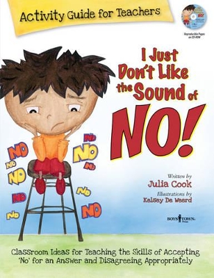 I Just Don't Like the Sound of No! Activity Guide for Teachers by Julia Cook