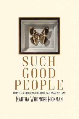 Such Good People by Martha Whitmore Hickman