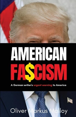 American Fascism: A German Writer's Urgent Warning To America book