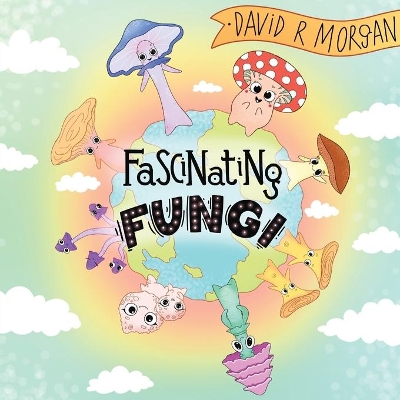 Fascinating Fungi book