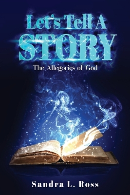 Let's Tell A Story: The Allegories of God book