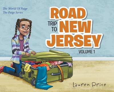 Road Trip To New Jersey: The World of Paige-VOLUME 1 book