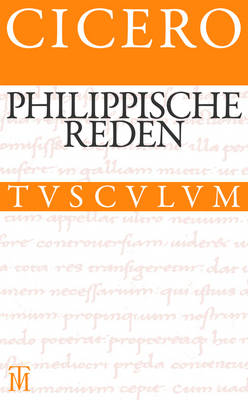 Philippische Reden / Philippica: Lateinisch - deutsch book