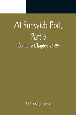 At Sunwich Port, Part 5.; Contents: Chapters 21-25 book