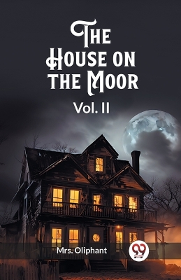 The House on the Moor Vol. II book