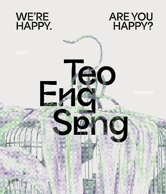 Teo Eng Seng: We're Happy. Are You Happy? book