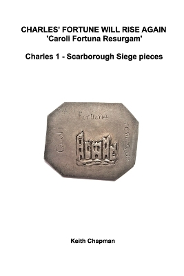 Scarborough castle siege pieces: Charles 1 - English Civil War coins 1645 book