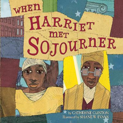 When Harriet Met Sojourner by Catherine Clinton