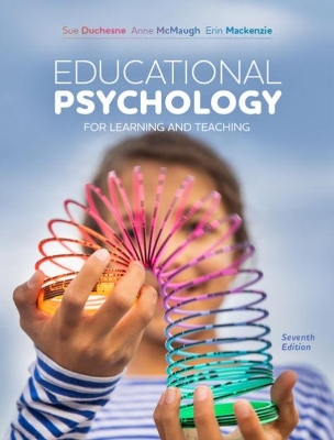 Educational Psychology for Learning and Teaching by Sue Duchesne