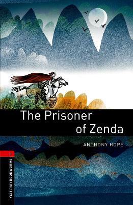 Oxford Bookworms Library: The Prisoner of Zenda by Anthony Hope