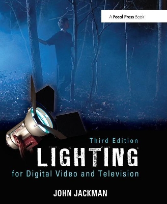 Lighting for Digital Video and Television by John Jackman