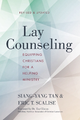 Lay Counseling, Revised and Updated by Siang-Yang Tan