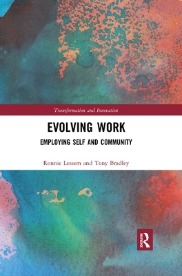 Evolving Work: Employing Self and Community by Ronnie Lessem