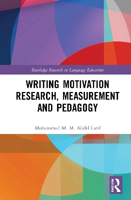 Writing Motivation Research, Measurement and Pedagogy book