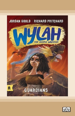 Guardians: Wylah the Koorie Warrior 1 by Jordan Gould and Richard Pritchard